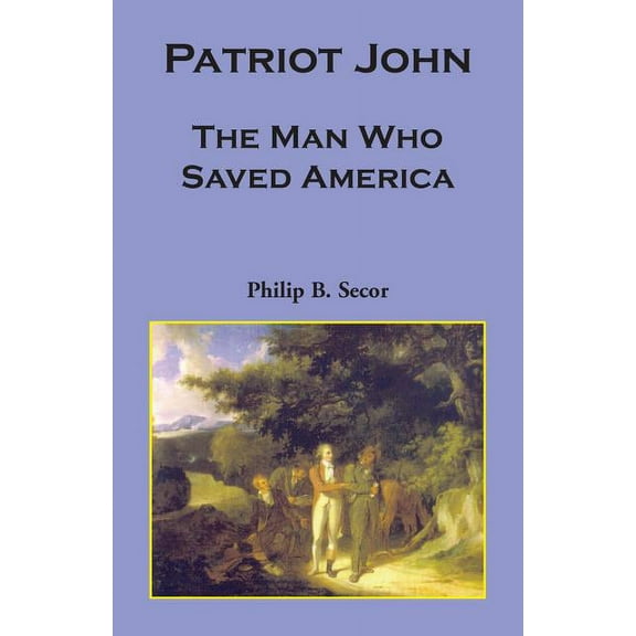 Patriot John, The Man Who Saved America
