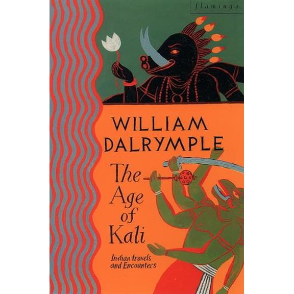 Pre-Owned The age of Kali: Travels and Encounters in India Paperback