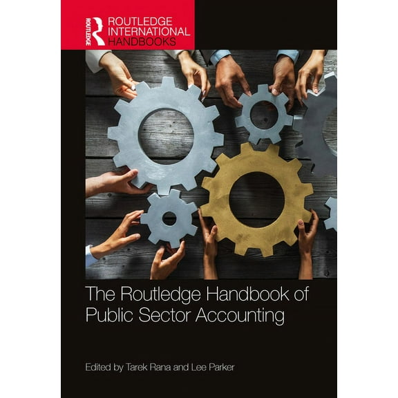 Routledge International Handbooks The Routledge Handbook of Public Sector Accounting, (Hardcover)