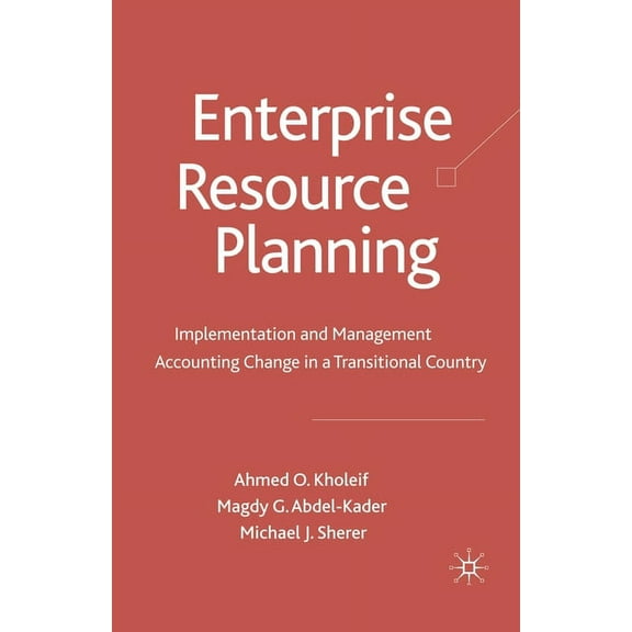 Enterprise Resource Planning: Implementation and Management Accounting Change in a Transitional Country, (Paperback)