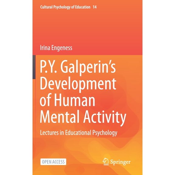 Cultural Psychology of Education P.Y. Galperin's Development of Human Mental Activity: Lectures in Educational Psychology, Book 14, (Hardcover)