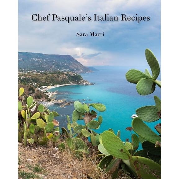Chef Pasquale's Italian Recipes: Vol. 1, (Paperback)