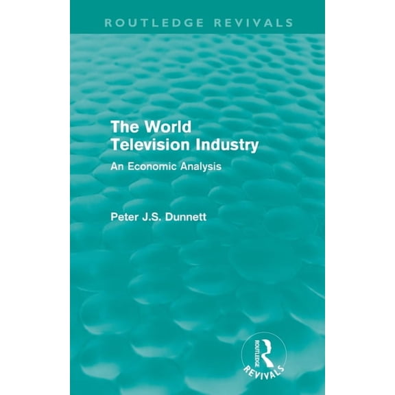 The World Television Industry: An Economic Analysis, (Paperback)