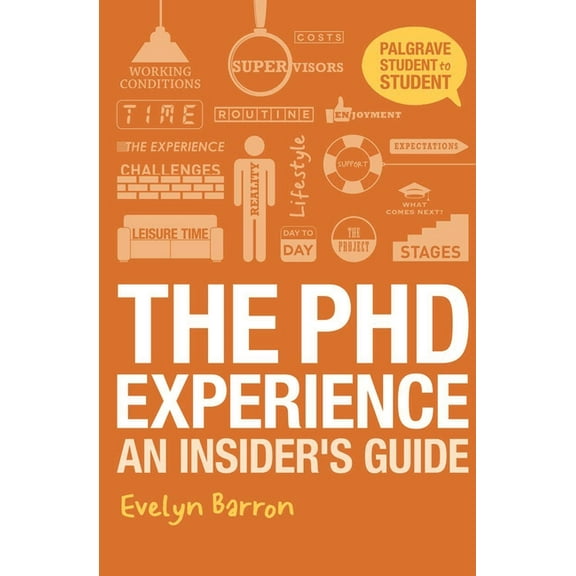 Student to Student The PhD Experience: An Insider's Guide, Book 1, (Paperback)