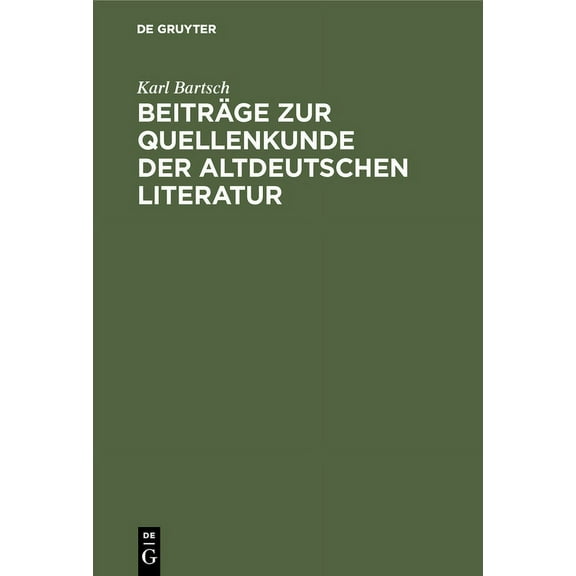 BeitrÃ¤ge Zur Quellenkunde Der Altdeutschen Literatur, (Hardcover)