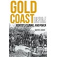 thumbnail image 1 of Pre-Owned Gold Coast Diasporas: Identity, Culture, and Power (Hardcover) 0253016940 9780253016942, 1 of 1