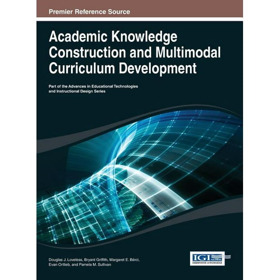 Advances in Educational Technologies and Academic Knowledge Construction and Multimodal Curriculum Development, (Hardcover)
