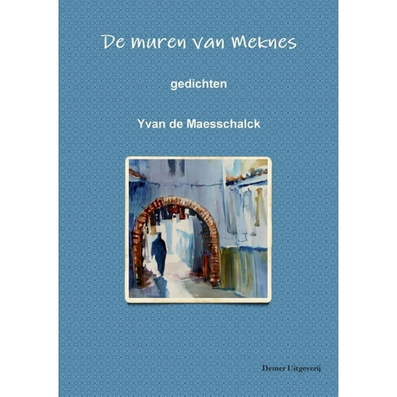 De muren van Meknes, (Paperback)