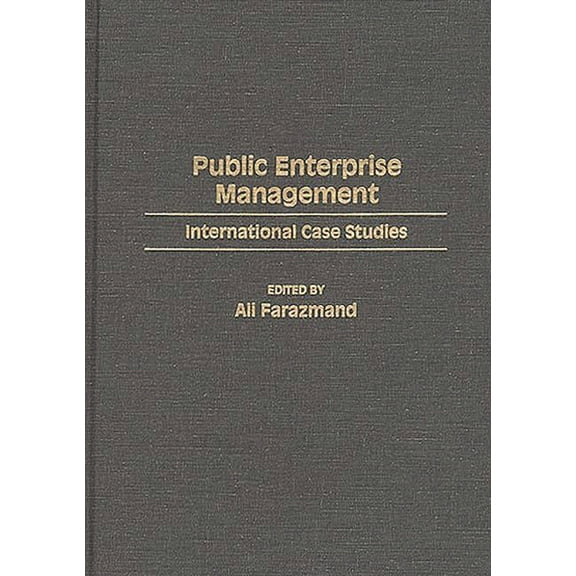 Contributions in Political Science Public Enterprise Management: International Case Studies, (Hardcover)