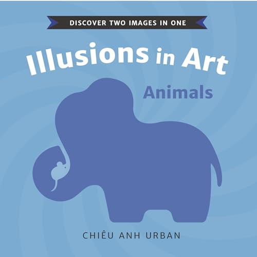 Pre-Owned Illusions in Art Illusions in Art: Animals, (Board Book)