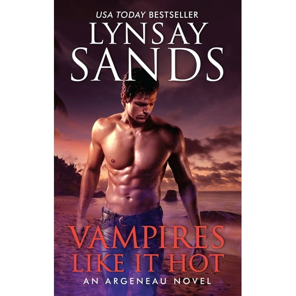 Argeneau Novel Vampires Like It Hot: An Argeneau Novel, Book 28, (Paperback)