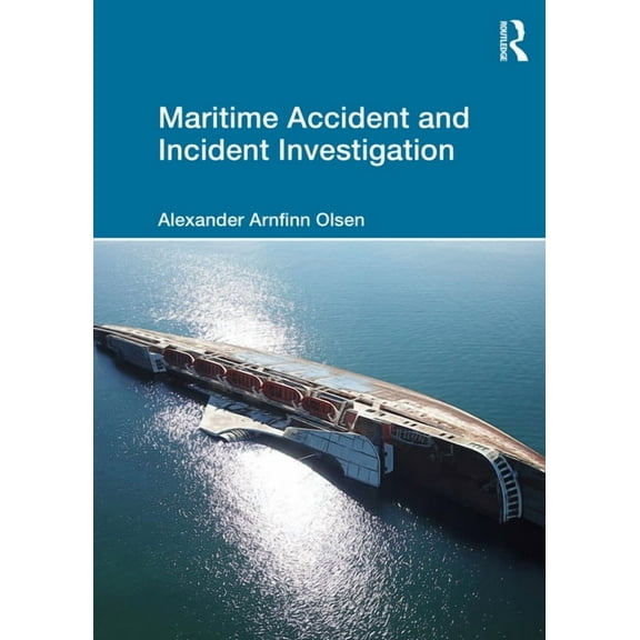 Maritime Accident and Incident Investigation, (Paperback)