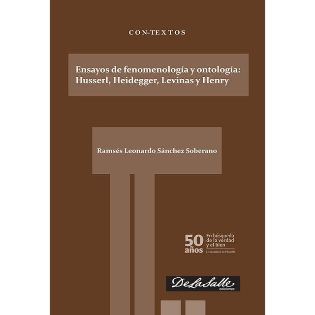 Ensayos de fenomenología y ontología Husserl Heidegger Levinas y Henry De La Salle Ediciones 9786077490937