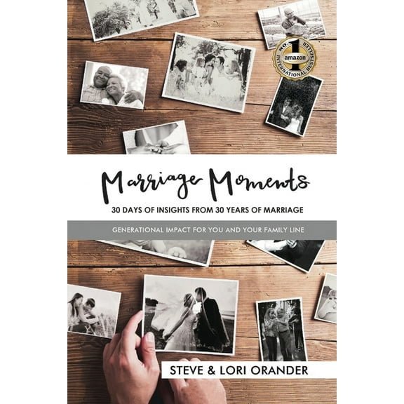 Marriage Moments: 30 Days of Insights from 30 Years of Marriage, (Paperback)
