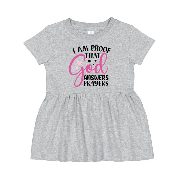 Inktastic Baby I Am Proof That God Answers Prayers Girls Baby Dress
