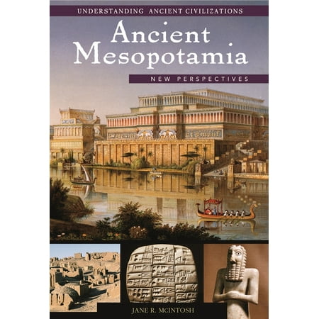 UPC: 9781576079652 | Understanding Ancient Civilizations: Ancient Mesopotamia: New Perspectives (Hardcover)