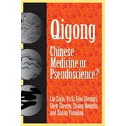 Qigong : Chinese Medicine or Pseudoscinece? (Hardcover)