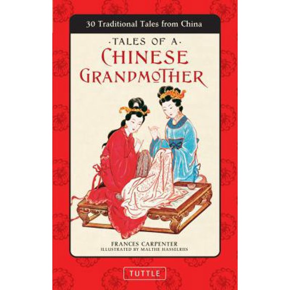 Pre-Owned Tales of a Chinese Grandmother: 30 Traditional Tales from China (Paperback) 0804834091 9780804834094