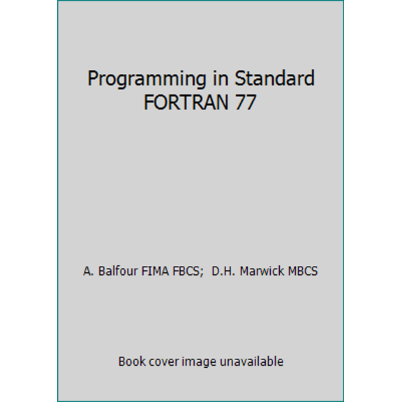 Pre-Owned Programming in Standard FORTRAN 77 (Paperback) 0435774867 9780435774868
