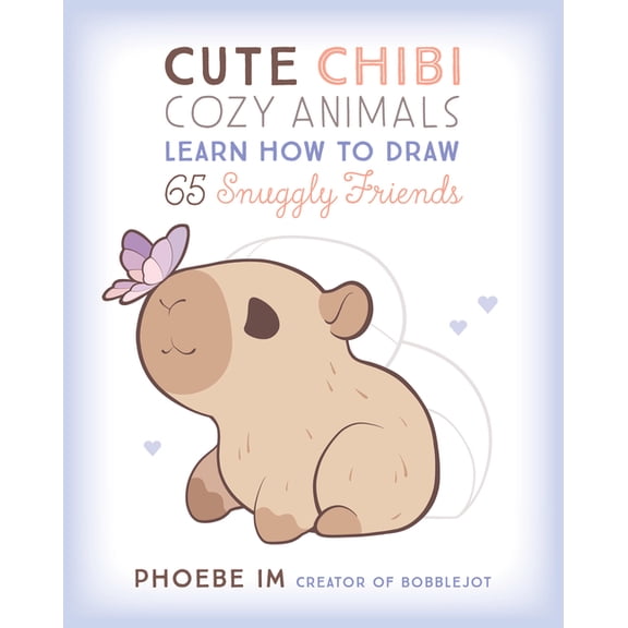 Cute Chibi Cozy Animals: Learn How to Draw 65 Snuggly Friends, (Hardcover)