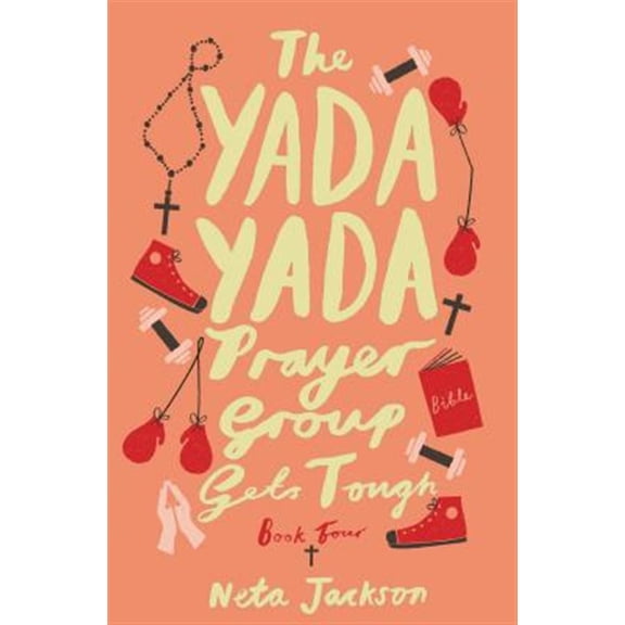 Pre-Owned The Yada Yada Prayer Group Gets Tough, Book 4 (Paperback) 1401689868 9781401689865