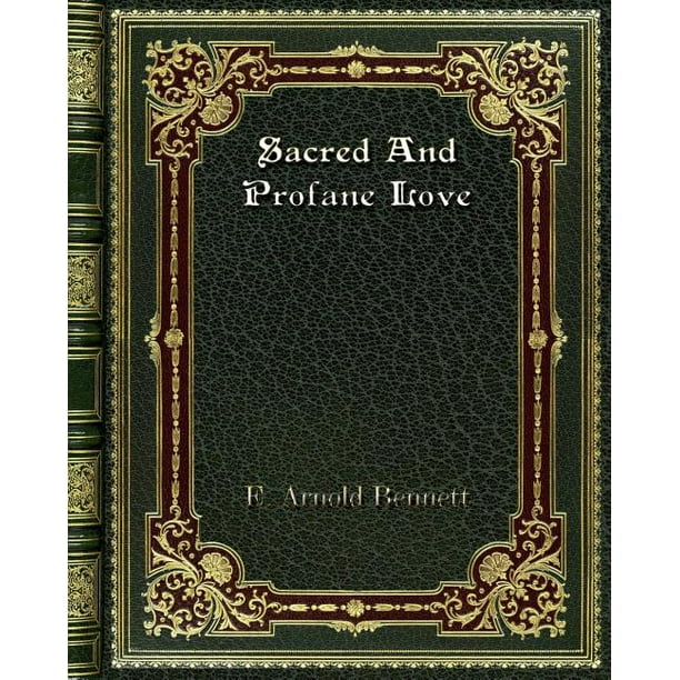 Sacred And Profane Love (Paperback)