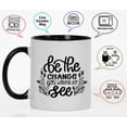 thumbnail image 3 of Inkdotpot Be The Change You Want To See GYM Fintess Freak Lover Inspirational Quotes 11oz CeramicCoffeeMug-Black, 3 of 6