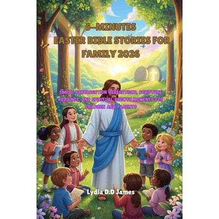 5-Minutes Easter Bible Stories for Family 2026: Simple Resurrection Reflections Scripture Readings and Spiritual Growt (Paperback)