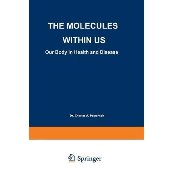 The Molecules Within Us: Our Body in Health and Disease, (Paperback)