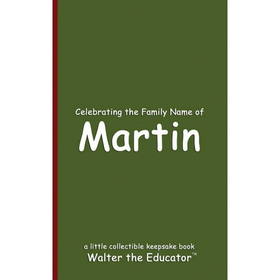 Celebrating Family Names Book Celebrating the Family Name of Martin, (Paperback)