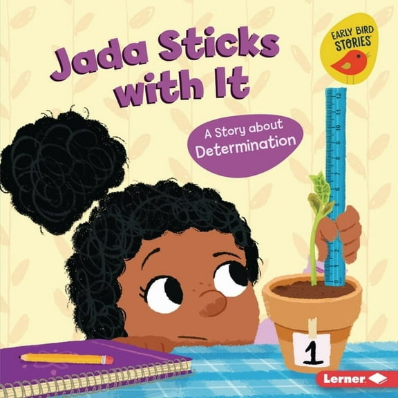 Building Character (Early Bird Stories ( Jada Sticks with It: A Story about Determination, (Hardcover)