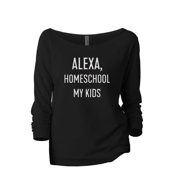 Alexa Homeschool My Kids Women's Fashion Slouchy 3/4 Sleeves Raglan Lightweight Sweatshirt Black 2X-Large