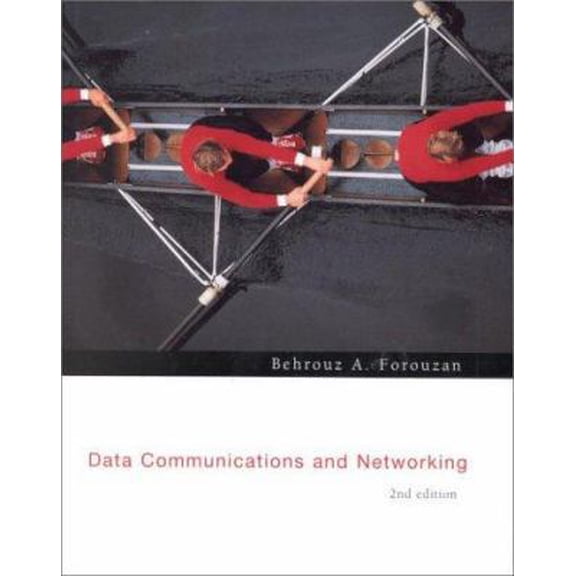 Pre-Owned Data Communications and Networking (Hardcover) by Behrouz A Forouzan