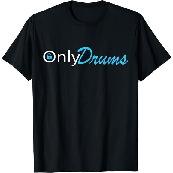 Only Drums Drummer Gift T-Shirt - Black, Unisex-Adults, Small, Short Sleeve, Modern, Music, Casual