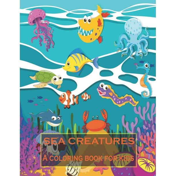 Download Sea Creatures Coloring Book For Kids Creative Haven Fanciful Sea Life Coloring Book National Geographic Kids