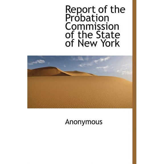 Report of the Probation Commission of the State of New York (Hardcover)