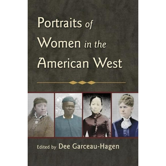 Portraits of Women in the American West, (Paperback)