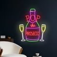 thumbnail image 2 of Handmadetneonsign Pop The Prosecco Led Sign, Pop The Prosecco Neon Light, Prosecco Neon Sign, 2 of 5