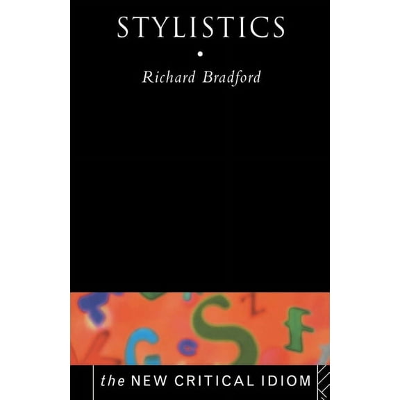 New Critical Idiom Stylistics, (Paperback)