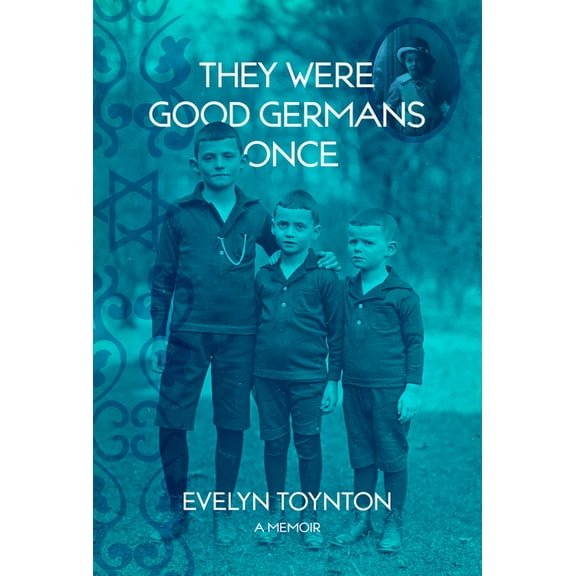They Were Good Germans Once: A Memoir: My Jewish ÃmigrÃ© Family, (Paperback)