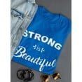 thumbnail image 3 of Strong Is Beautiful Graphic Quote Women T-Shirt, Female Large, 3 of 4