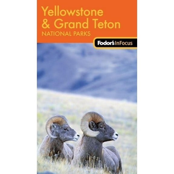 Pre-Owned Fodor's in Focus Yellowstone & Grand Teton National Parks (Paperback) by Fodor's