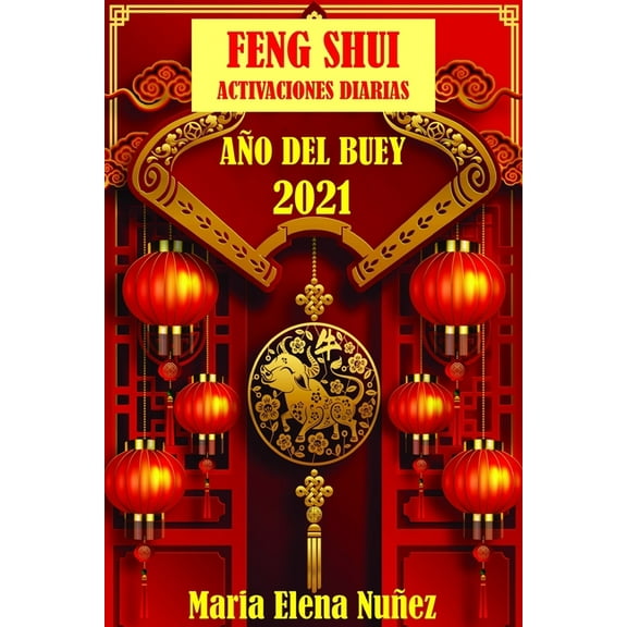 Feng Shui Activaciones Diarias 2021: Año del Buey de Metal, (Paperback)