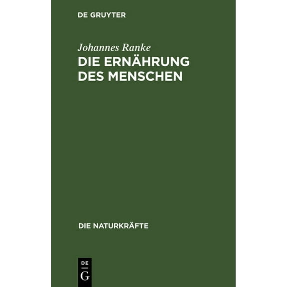 Die Naturkräfte Die Ernährung Des Menschen, Book 19, (Hardcover)
