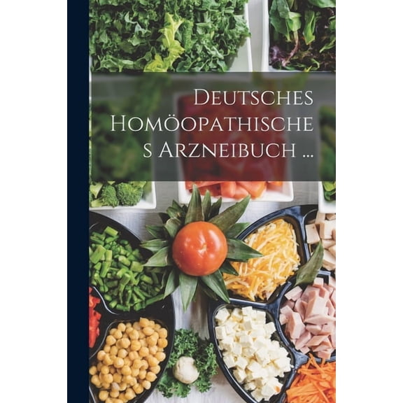 Deutsches Homöopathisches Arzneibuch ... (Paperback)