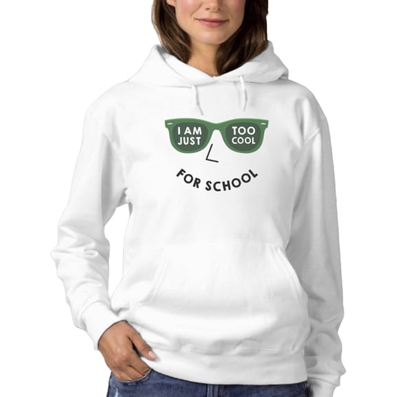 Just Too Cool For School Women Hoodie, Female x-Large