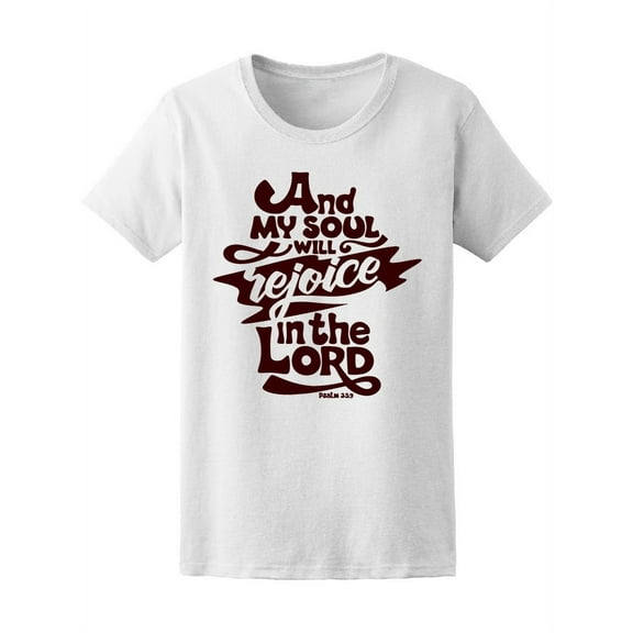 My Soul Will Rejoice In The Lord T-Shirt Women -Image by Shutterstock, Female XX-Large