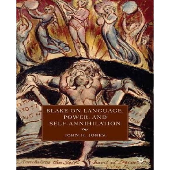 Blake on Language, Power, and Self-Annihilation