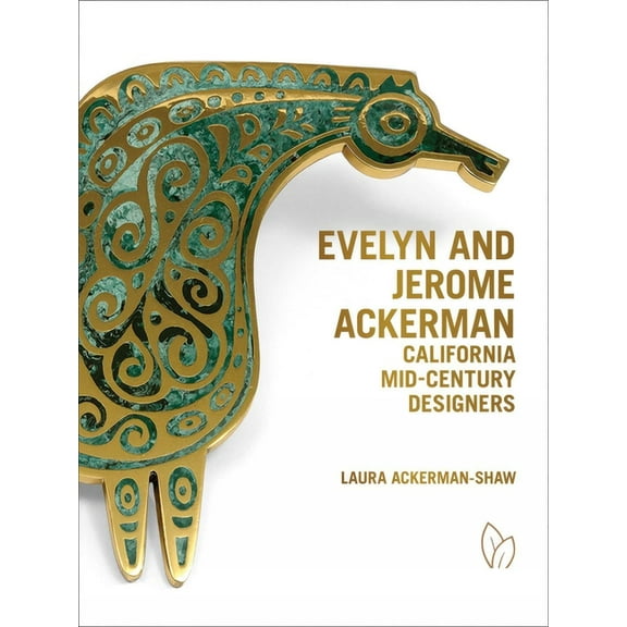Evelyn and Jerome Ackerman: California Mid-Century Designers, (Hardcover)
