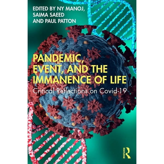 Pandemic, Event, and the Immanence of Life: Critical Reflections on Covid-19, (Paperback)